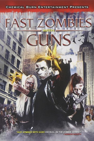 Fast Zombies with Guns poster