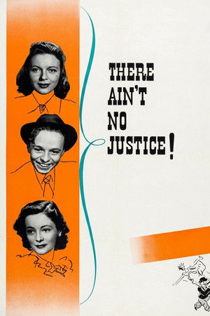 There Ain't No Justice