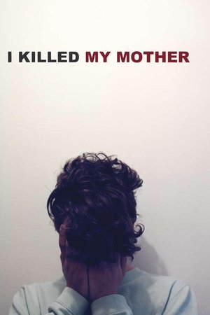 I Killed My Mother