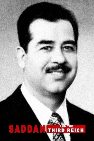 Saddam and the Third Reich Saddam and the Third Reich