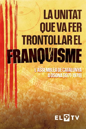 La unitat que va fer trontollar el franquisme poster