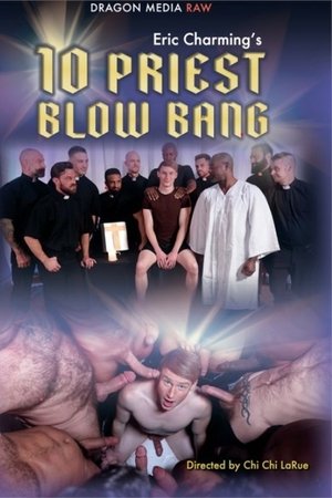 Eric Charming's 10 Priest Blow Bang