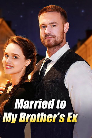 Married to My Brother’s Ex