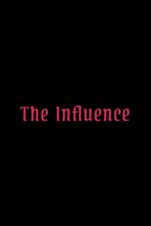 The Influence poster