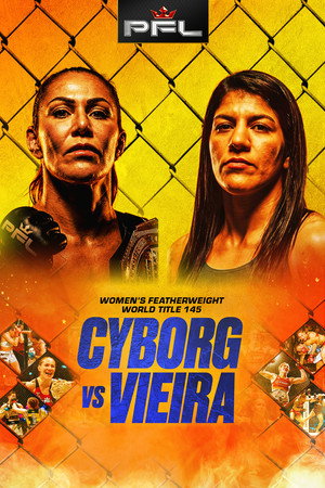 PFL Tampa: Cyborg vs. Vieira