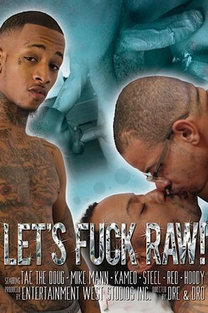 Let's Fuck Raw!