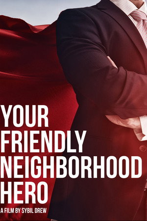 Your Friendly Neighborhood Hero poster