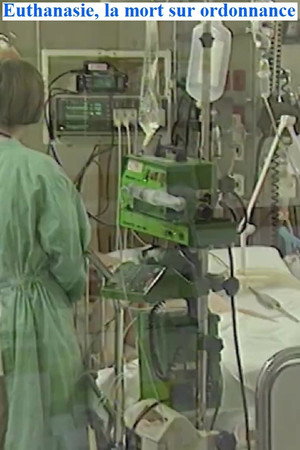 Euthanasie, la mort sur ordonnance poster