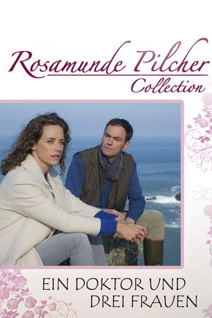 Poster of Rosamunde Pilcher: Ein Doktor und drei Frauen