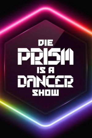 Lass dich überwachen! Die PRISM IS A DANCER Show