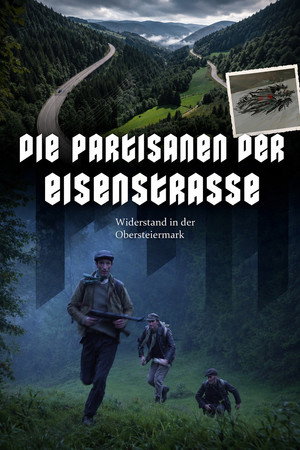 Partisanen der Eisenstraße - Widerstand in der Obersteiermark poster