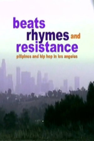 Beats, Rhymes, and Resistance: Pilipinos and Hip Hop in Los Angeles poster