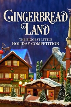 Gingerbread Land: The Biggest Little Holiday Competition