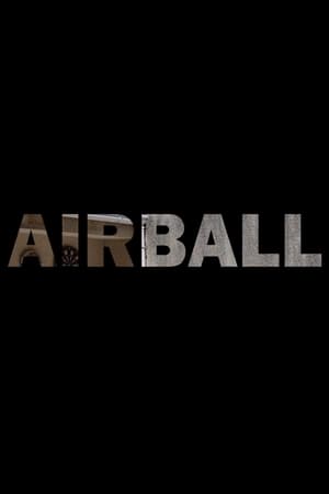 AirBall Movie Overview