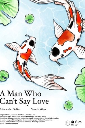A Man Who Can't Say Love