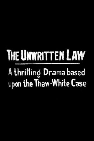 The Unwritten Law: A Thrilling Drama Based on the Thaw-White Tragedy poster