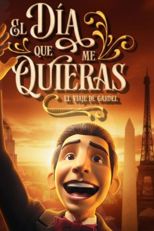 The day you love me: The journey of Gardel poster