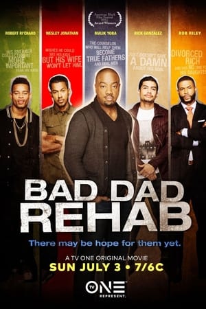 Bad Dad Rehab