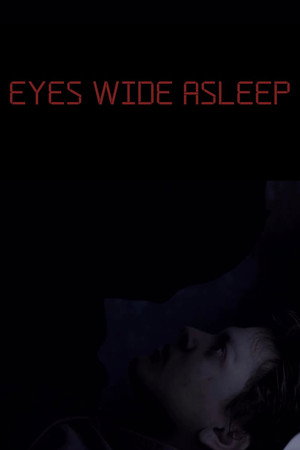 Eyes Wide Asleep poster