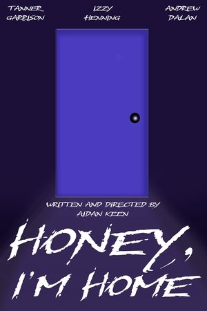 Honey, I'm Home
