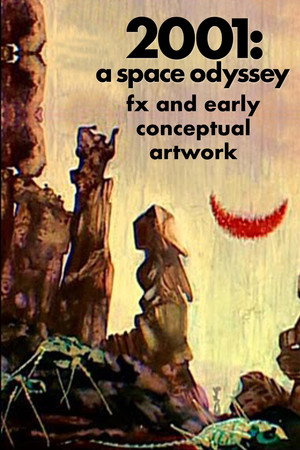 2001: FX and Early Conceptual Artwork 2001: FX and Early Conceptual Artwork