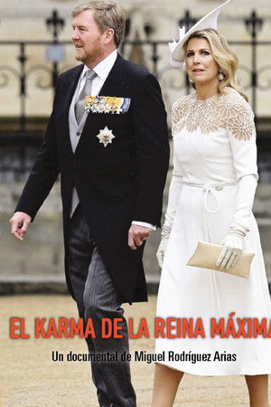 El karma de la reina Máxima poster