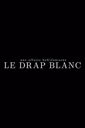 Une affaire bellifontaine : le drap blanc
