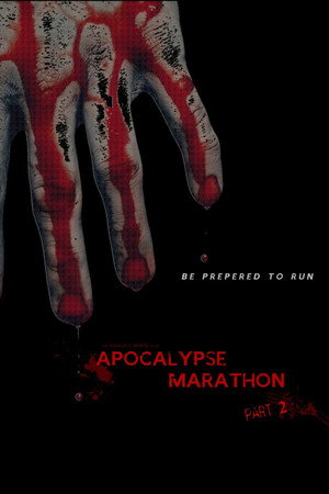 Apocalypse Marathon Part 2 Apocalypse Marathon Part 2