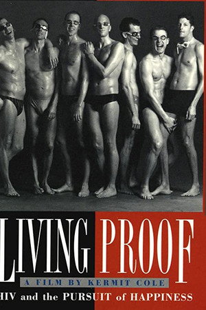 Living Proof: HIV and the Pursuit of Happiness poster