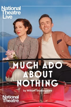  Poster for National Theatre Live: Much Ado About Nothing. Click poster for movie details