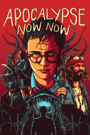 Apocalypse Now Now Movie Overview