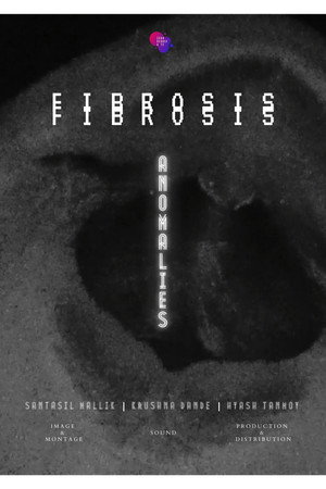 Anomalies (Fibrosis) poster