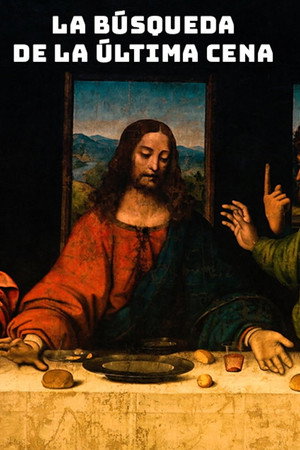 The Search for the Last Supper poster