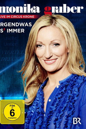 Monika Gruber - Irgendwas is immer