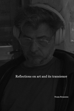 Philosophical reflection on art and its transience poster