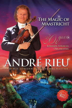 André Rieu - The Magic of Maastricht André Rieu - The Magic of Maastricht