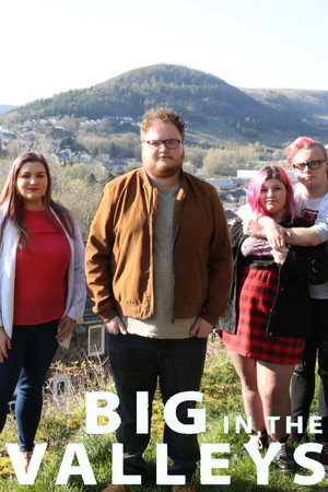 Big in the Valleys