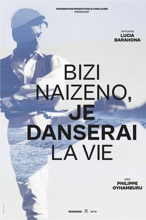Bizi naizeno, I will dance life