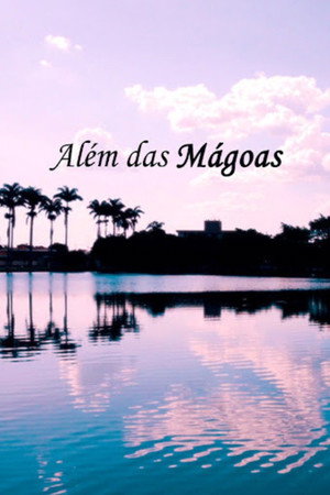 Além das Mágoas poster
