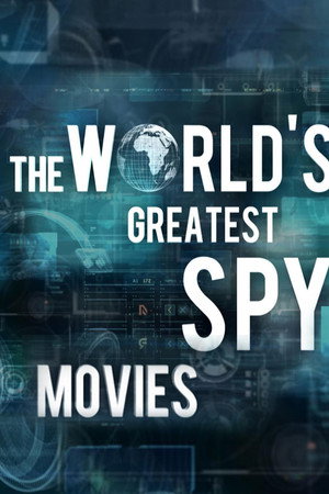 The World's Greatest Spy Movies poster