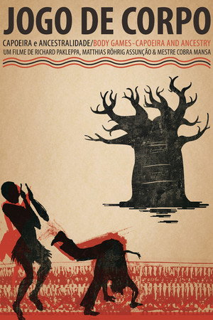 Jogo de Corpo. Capoeira e Ancestralidade poster