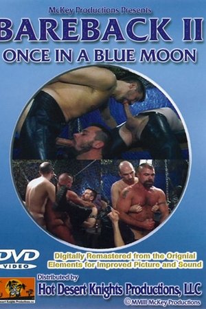 Bareback 2: Once In A Blue Moon