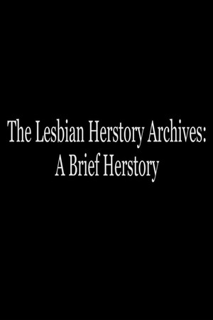 The Lesbian Herstory Archives: A Brief Herstory poster