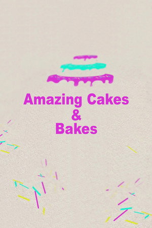 Amazing Cakes & Bakes