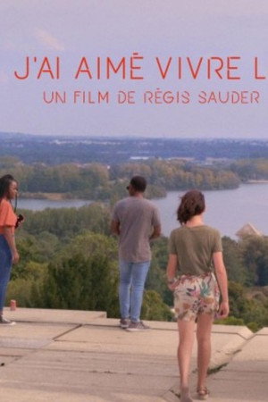 J’ai aimé vivre là