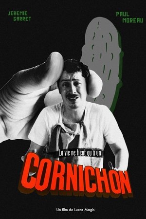 La vie ne tient qu'à un Cornichon