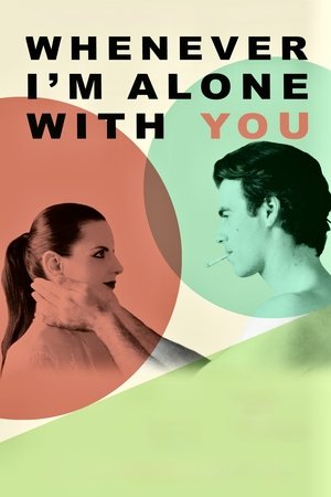 Whenever I'm Alone with You