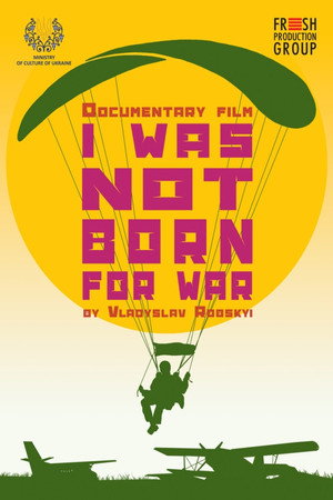 I Was Not Born for War poster