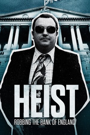 Heist: Robbing the Bank of England