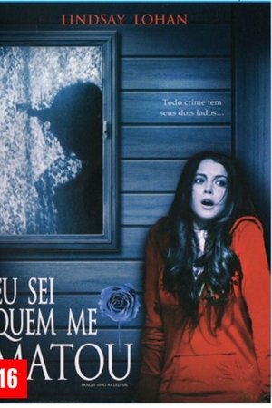 Eu Sei Quem Me Matou (2007) Dublado Online